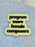 Program More Female Composers Sticker