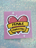 Female Conductors 💕 Sticker