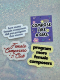 Female Composer Sticker Bundle: Program More Female Composers, Female Composer Club, Compose Like A Girl, How Many Female Composers did you Program?
