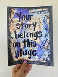 Your Story Belongs On This Stage - ART