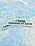 I hate Lexicon of love sticker