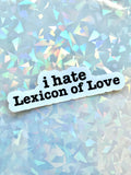 I hate Lexicon of love sticker