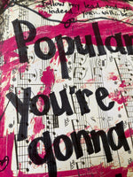 WICKED "Popular you're gonna be popular" - CANVAS