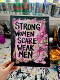 Feminist "Strong Women scare Weak men" - ART