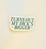 Turns out my dick's bigger Swiftie vinyl sticker