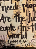 FUNNY GIRL "People...people who need people" - ART PRINT