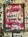 WICKED "Popular you're gonna be popular" - ART PRINT