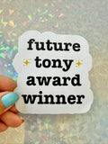Future Tony Award Winner Sticker