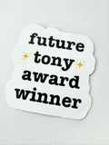 Future Tony Award Winner Sticker