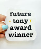 Future Tony Award Winner Sticker