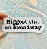 Biggest Slut On Broadway Sticker