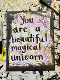GIRL POWER "You are a beautiful magical unicorn" - CANVAS
