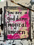 SAYING "You are a god damn magical unicorn" - CANVAS