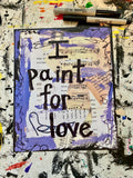 ARTIST "I paint for love" - ART
