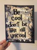 REAL HOUSEWIVES "Be Cool, Don't Be All Like Uncool" - ART