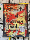SWEENEY TODD "Attend the tale of Sweeny Todd" - ART