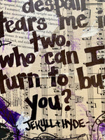 JEKYLL & HYDE"Who can I run to but you?" - ART
