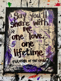PHANTOM OF THE OPERA "Say you'll share with me one love, one lifetime" - ART PRINT