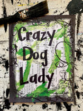 SAYINGS "Crazy dog lady" - ART