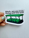 Living with the land Sticker