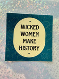 WICKED Women Make History Sticker