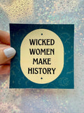 WICKED Women Make History Sticker