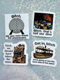Disney Bitch Sticker Series: Spaceship Earth, Dinosaur, Tower of Terror, Jungle Cruise