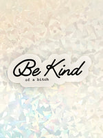 Be kind vinyl sticker movies cute funny snarky decal