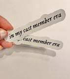 In My Cast Member Era Sticker