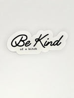 Be kind vinyl sticker movies cute funny snarky decal