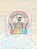 Everything sucks snarky vinyl sticker