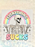 Everything sucks snarky vinyl sticker