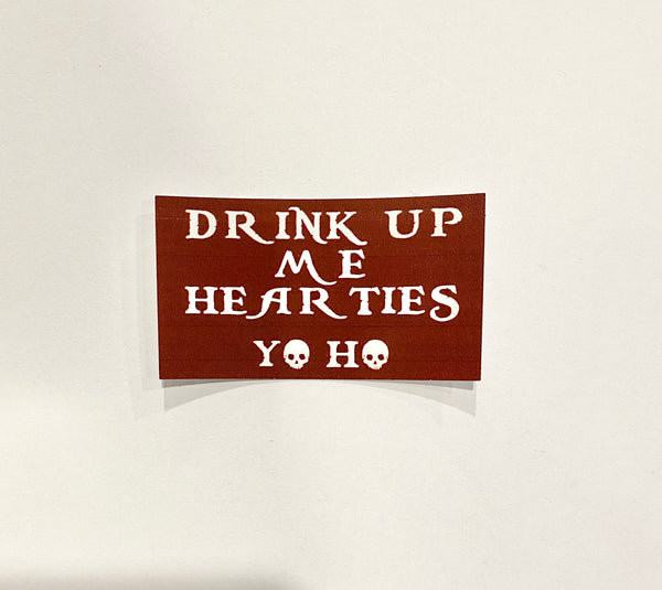 Drink Up Me Hearties Sticker