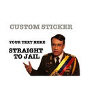 CUSTOM Straight to Jail Disney Universal Parks and Rec vinyl sticker