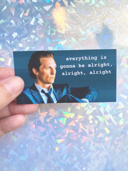 Matthew Mcconaughey alright alright alright vinyl sticker