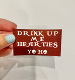 Drink Up Me Hearties Sticker
