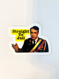 Parks and Rec vinyl sticker art Straight to Jail