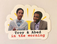 Community vinyl sticker Troy and Abed in the morning quote