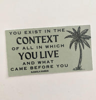 Kamala Harris quote vinyl sticker coconut tree