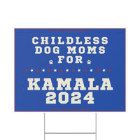 Kamala Harris Childless Dog Moms Yard Sign SHIPS TO YOU