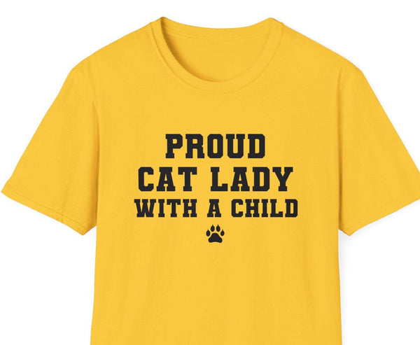 Proud Cat Lady With A Child Shirt Kamala Kitten Cat Lover Cat Mom Pets Feline Tee Apparel Womens Paw Print Unisex Softstyle T-Shirt Gift