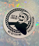 Get In Losers Halloweentown Sticker