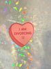 Divorce Candy Heart Sticker