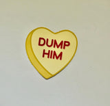 Dump Him Sticker