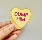 Dump Him Sticker