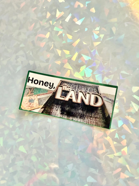 Honey, The Land Sticker