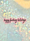 Happy Fucking Holidays Sticker