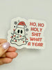 “Ho Ho Holy Shit, What a Year” Ghost Sticker