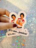 It's Me...Jessica The Hot Chick Sticker
