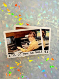 I'll CC You In Hell Sticker